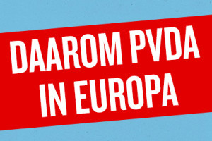 Waarom PvdA in Europa?